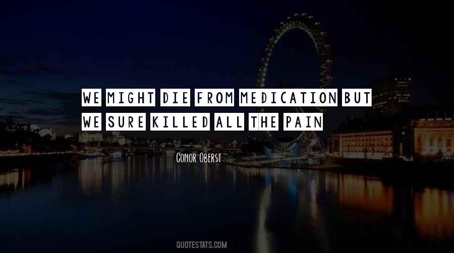 Pain Killing Quotes #1726272