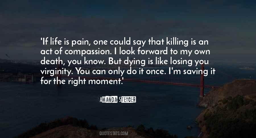 Pain Killing Quotes #957740