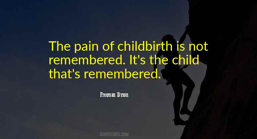 Pain Of Childbirth Quotes #1054927