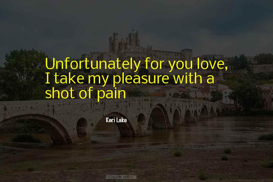 Pain Over Pleasure Quotes #107467