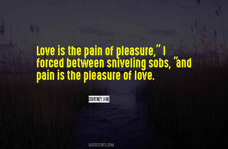 Pain Over Pleasure Quotes #139117