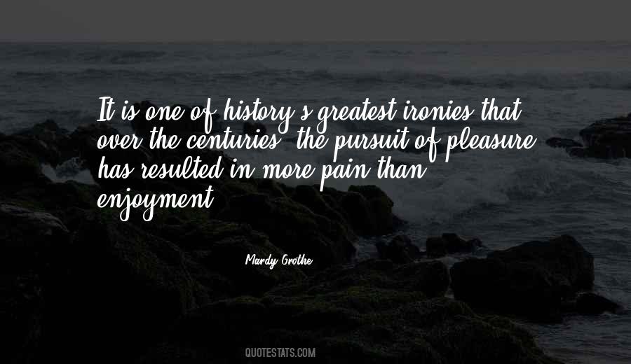 Pain Over Pleasure Quotes #1525436