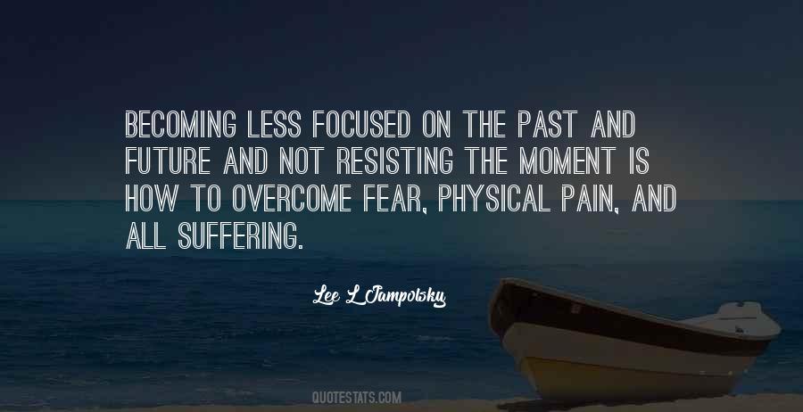 Pain Overcome Quotes #1188557