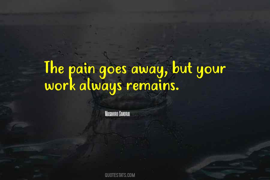 Pain Still Remains Quotes #462678