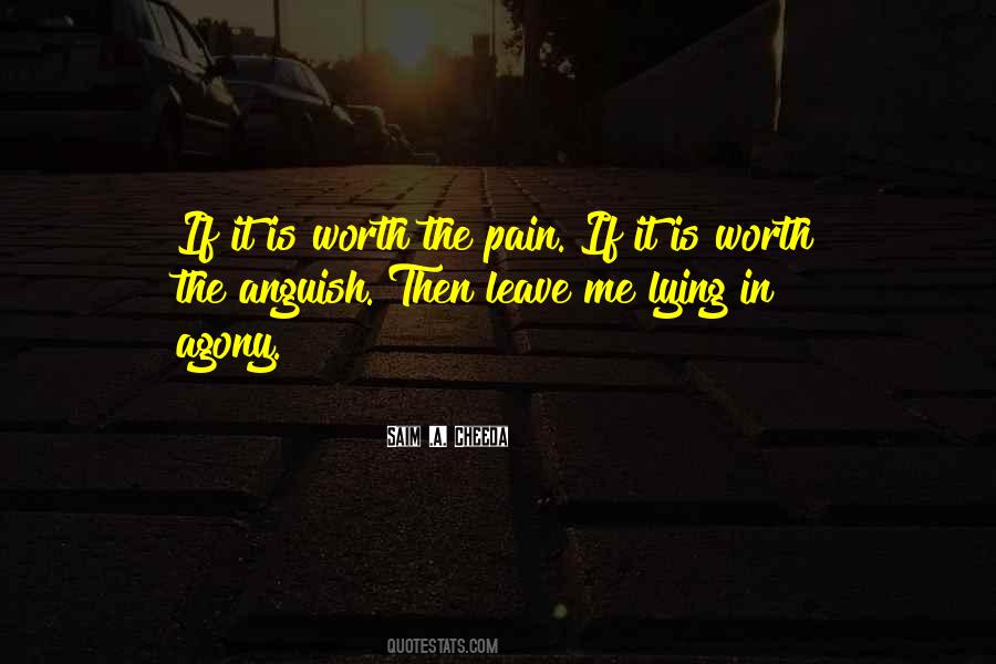 Pain Worth It Quotes #1235582