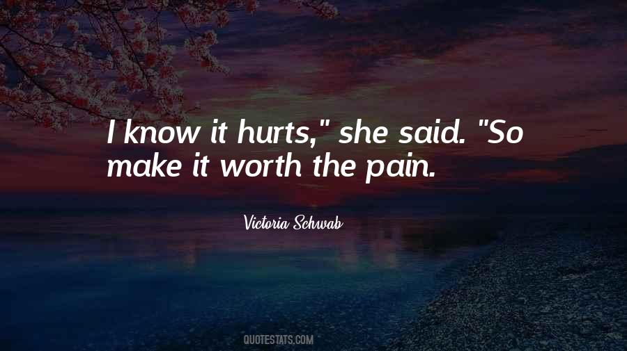 Pain Worth It Quotes #1830801