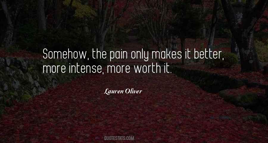 Pain Worth It Quotes #1831581
