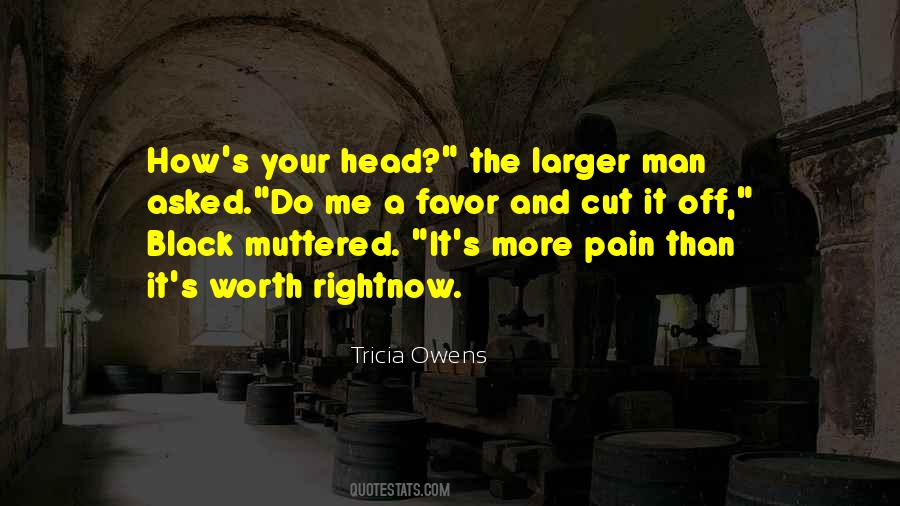 Pain Worth It Quotes #1876800