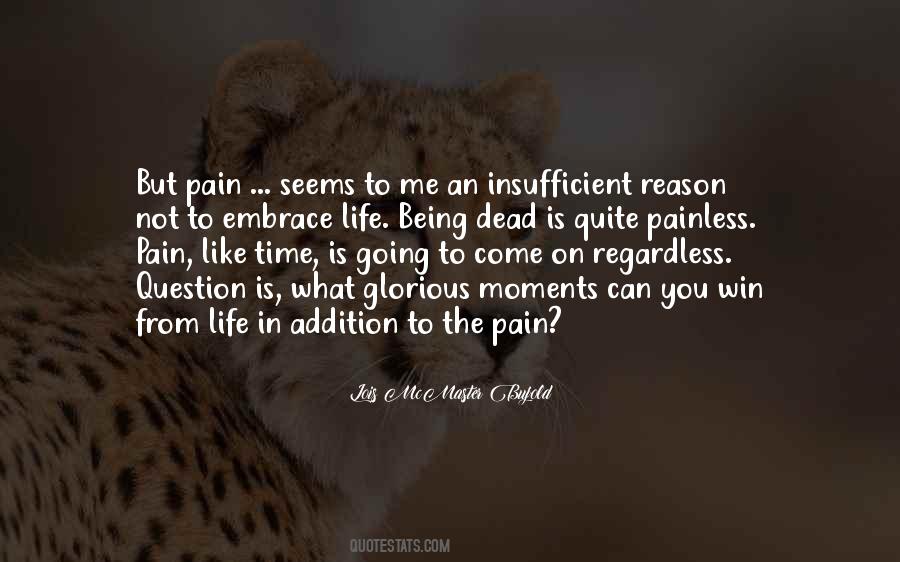 Painless Life Quotes #1507298
