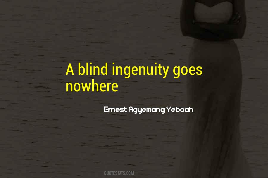 Quotes About Blind Ignorance #1779895