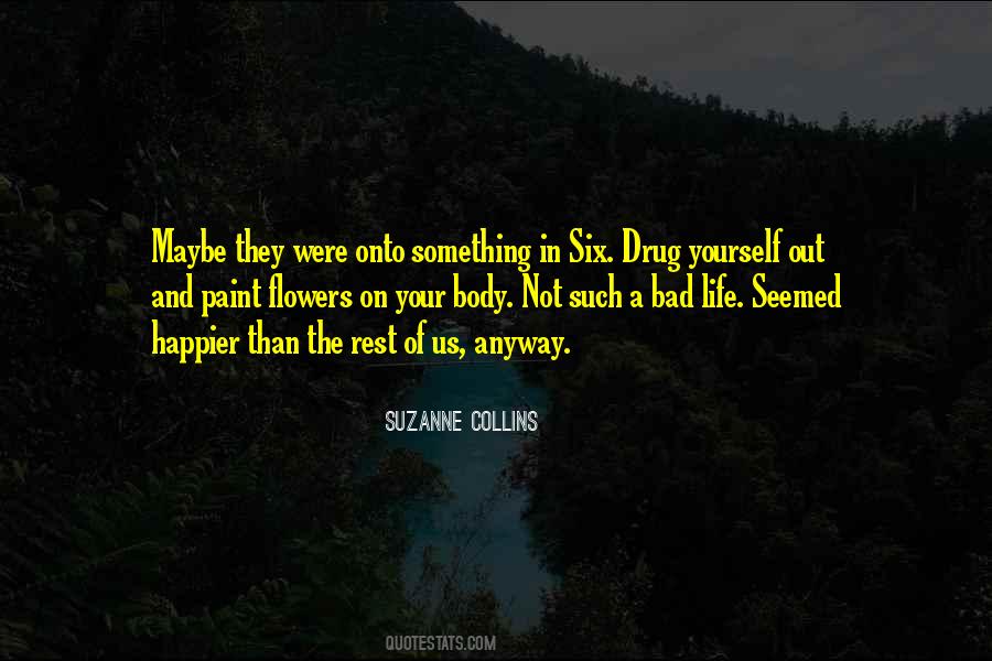 Paint Your Own Life Quotes #169766