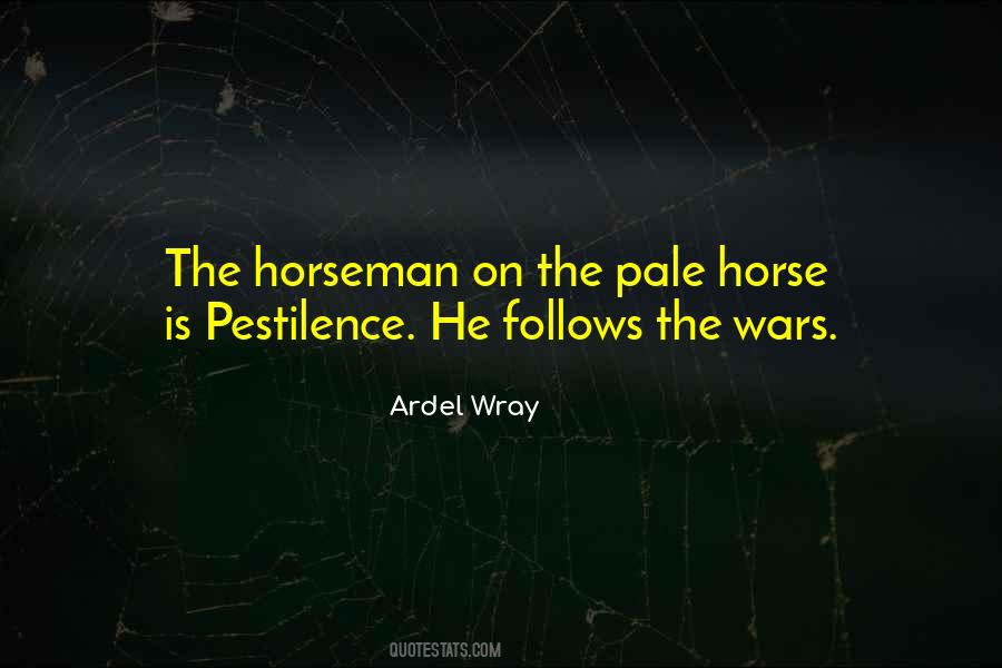 Pale Horseman Quotes #774839