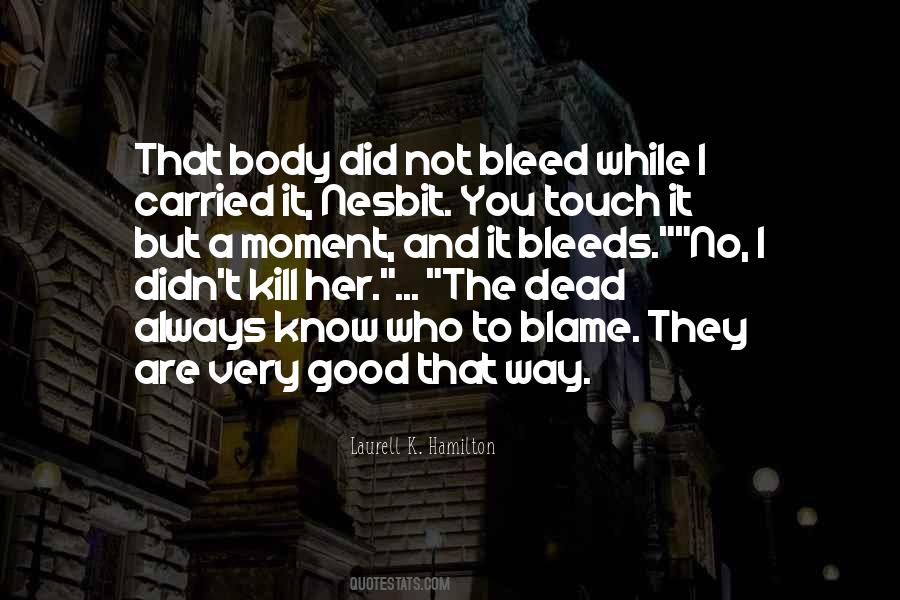 Quotes About Bleeds #1013843