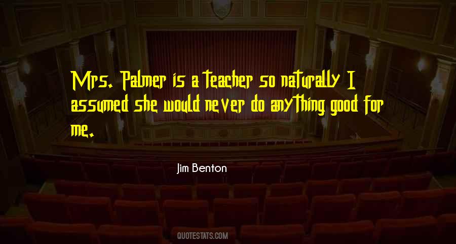 Palmer Quotes #1089896