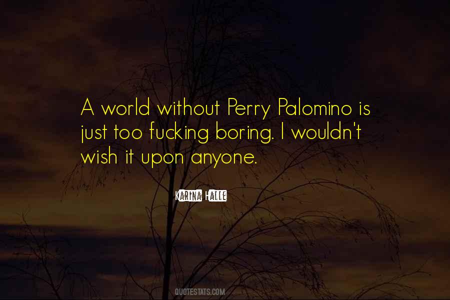 Palomino Quotes #528915