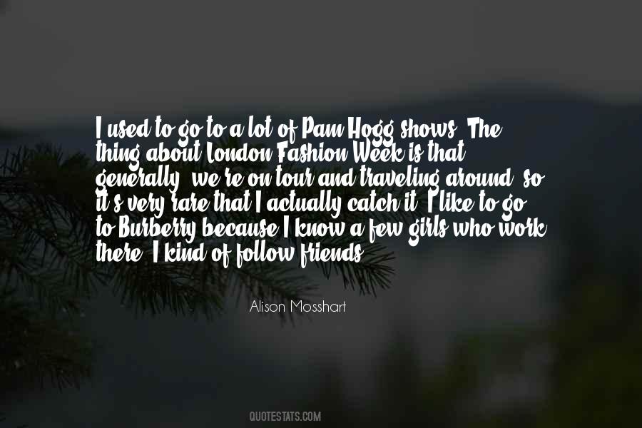 Pam Hogg Quotes #1100560