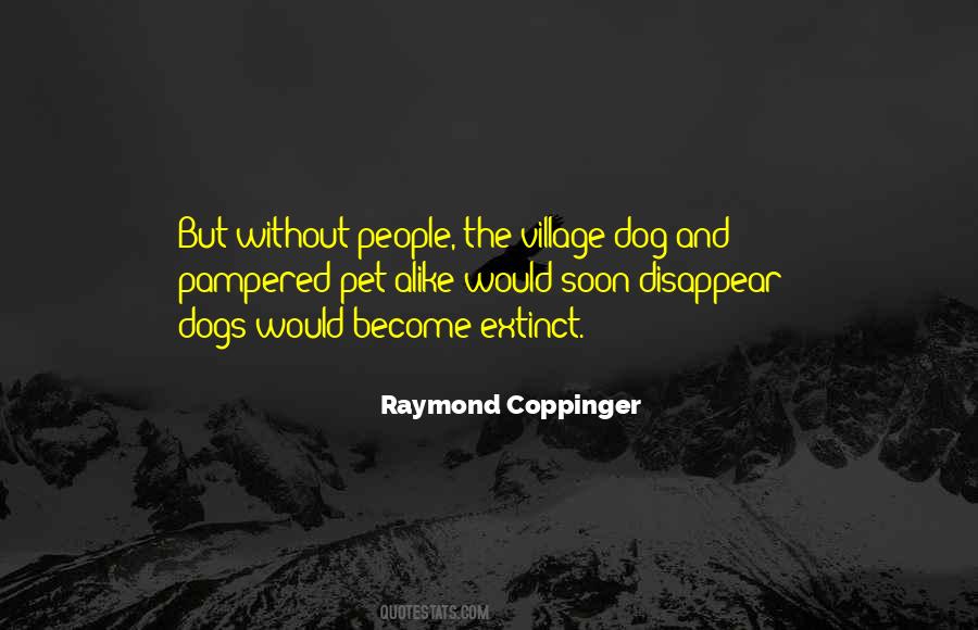 Pampered Dog Quotes #1079562