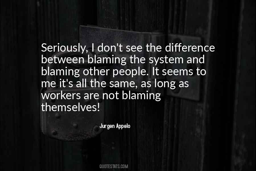Quotes About Blaming People #1229467