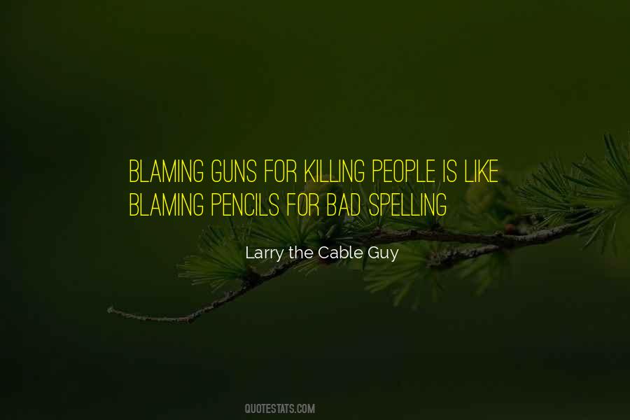 Quotes About Blaming People #923136