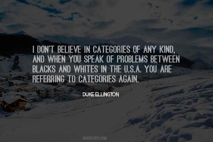 Quotes About Blacks And Whites #1582677