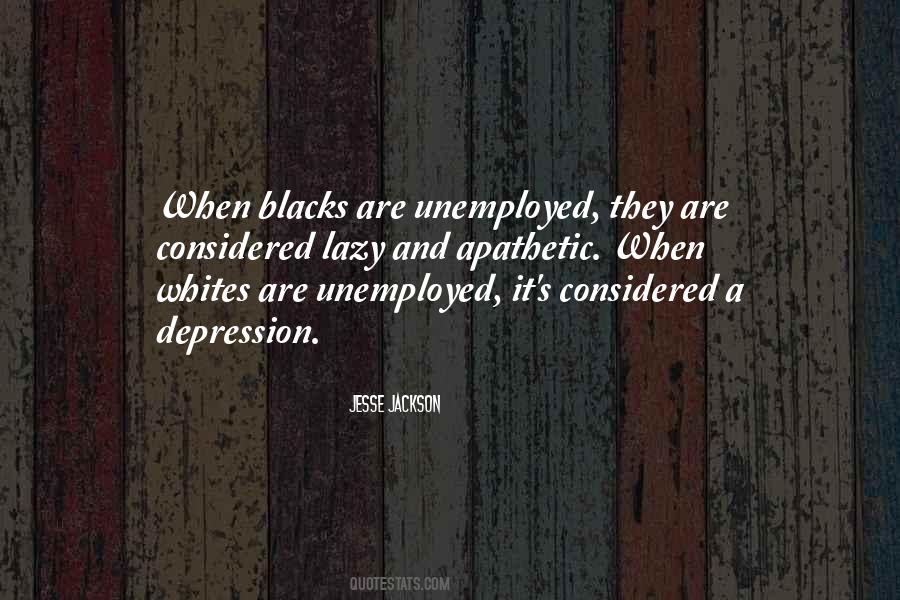 Quotes About Blacks And Whites #256873