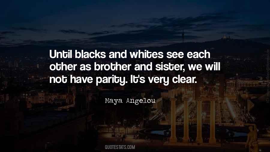 Quotes About Blacks And Whites #29485