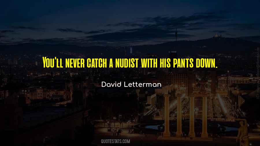 Pants Down Quotes #536598