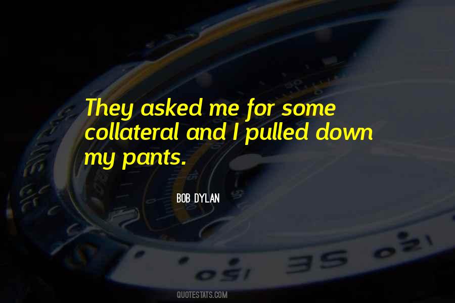 Pants Down Quotes #883662