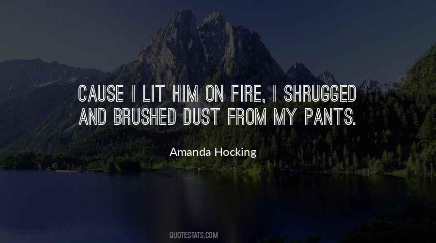 Pants On Fire Quotes #134960