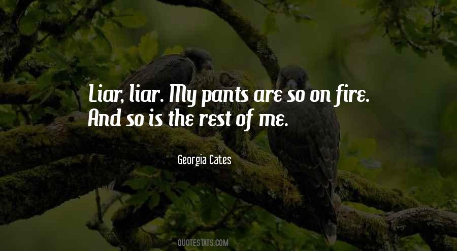 Pants On Fire Quotes #686454