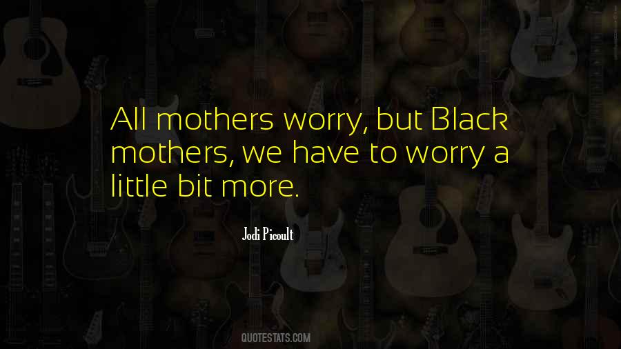 Quotes About Black Mothers #420738