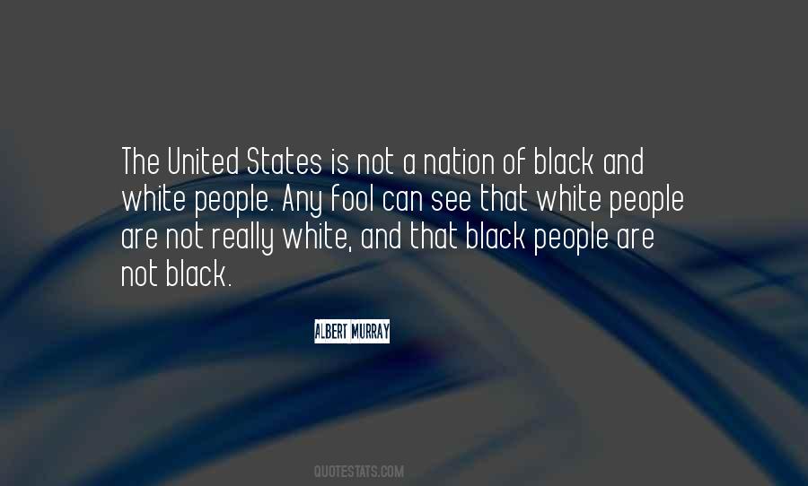 Quotes About Black And White People #1839785