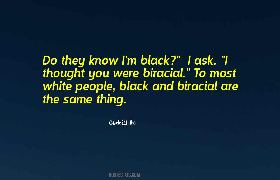 Quotes About Black And White People #408182