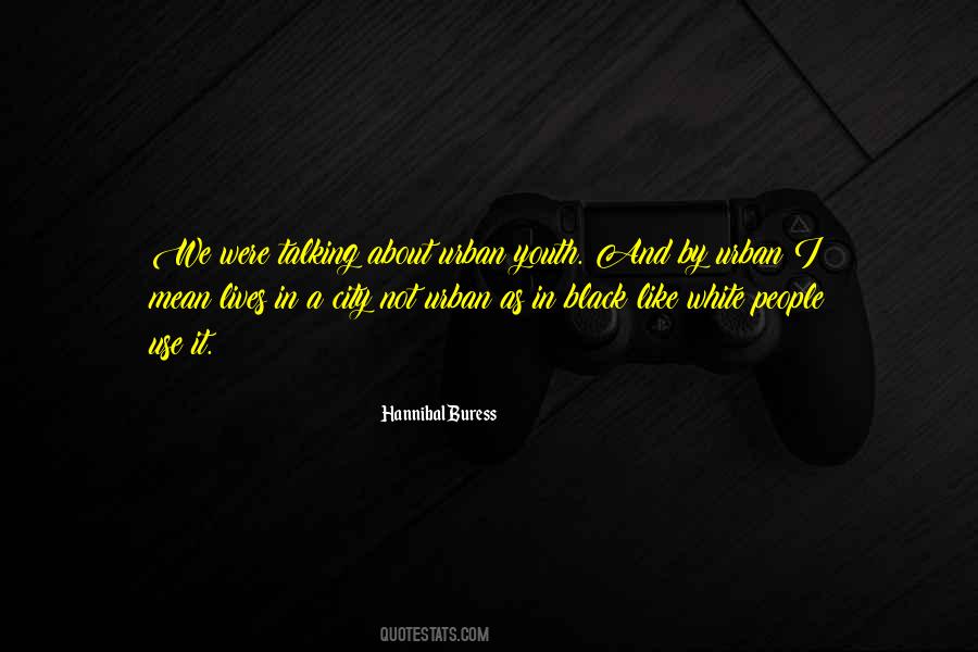 Quotes About Black And White People #582816