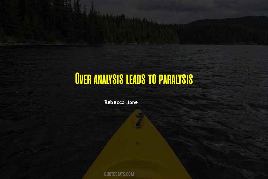 Paralysis By Analysis Quotes #120175