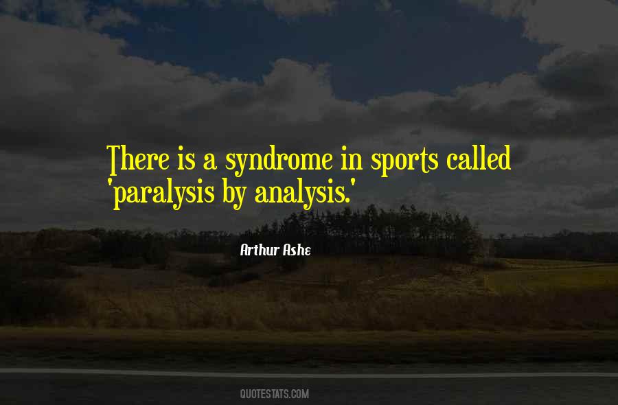 Paralysis By Analysis Quotes #1467487