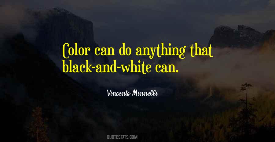 Quotes About Black And White And Color #1031310
