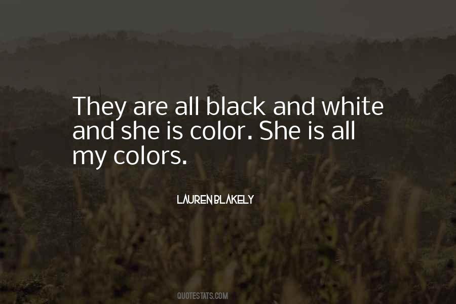 Quotes About Black And White And Color #265303