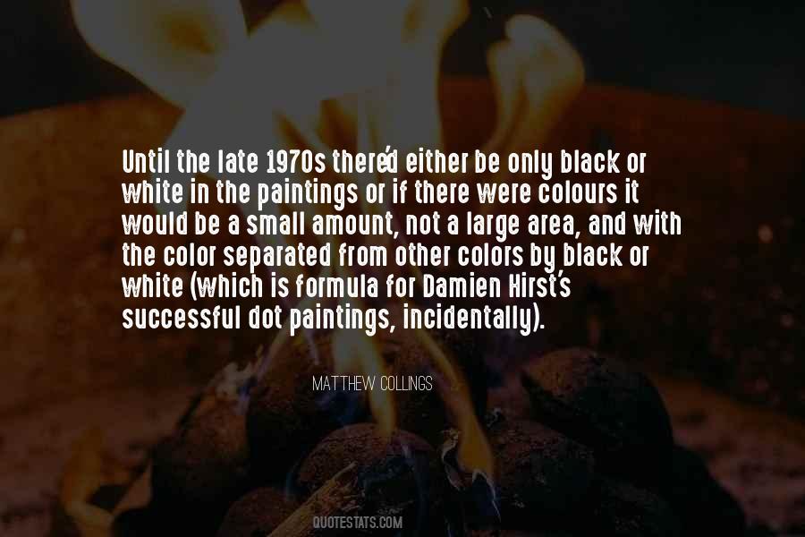 Quotes About Black And White And Color #960875