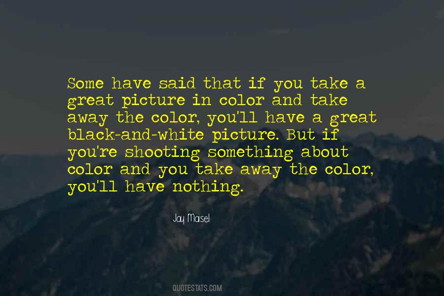 Quotes About Black And White And Color #969016