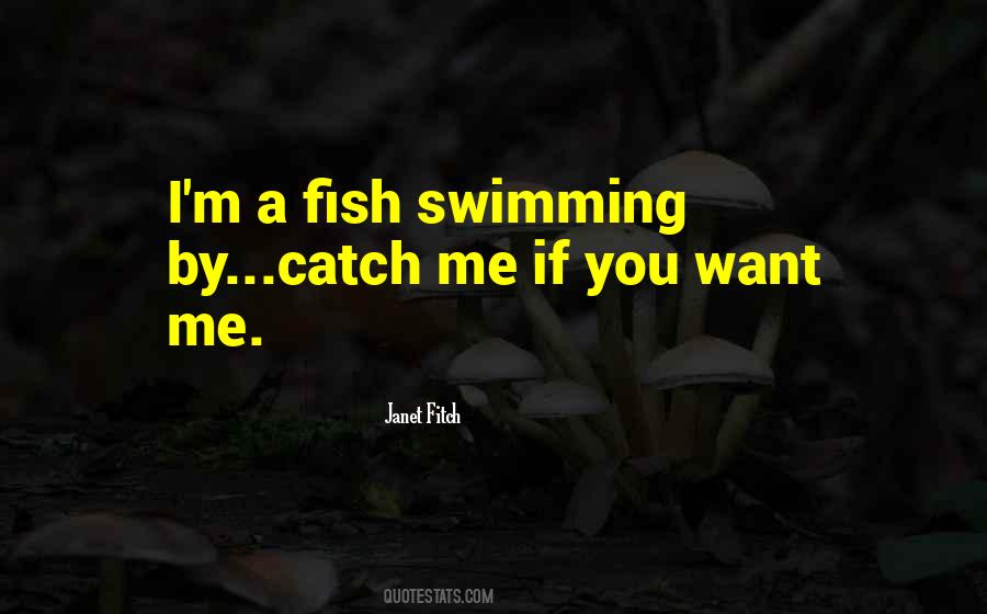 Quotes About Swimming With Fish #885079