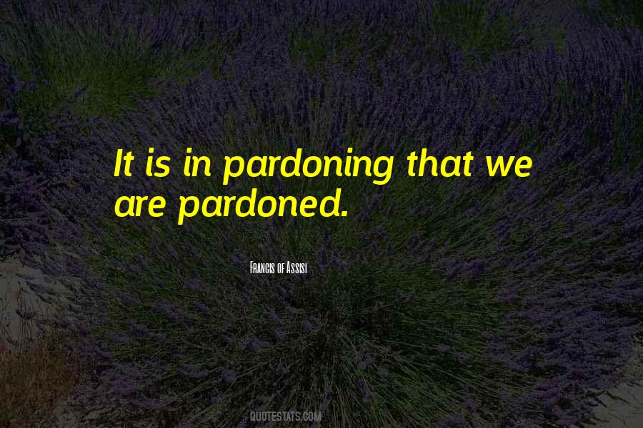 Pardoned Quotes #228607