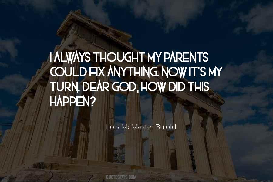 Parents Is Our God Quotes #196741