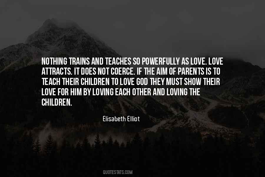 Parents Teach Love Quotes #952021
