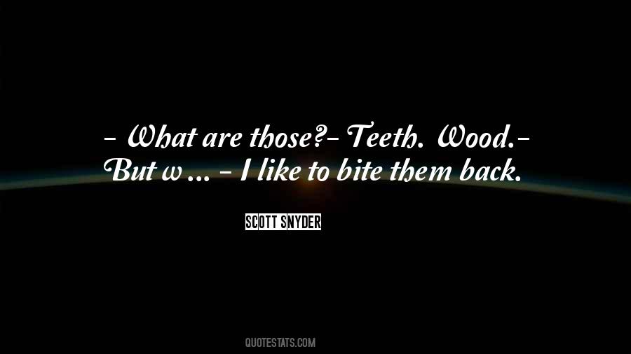 Quotes About Bite #1748639
