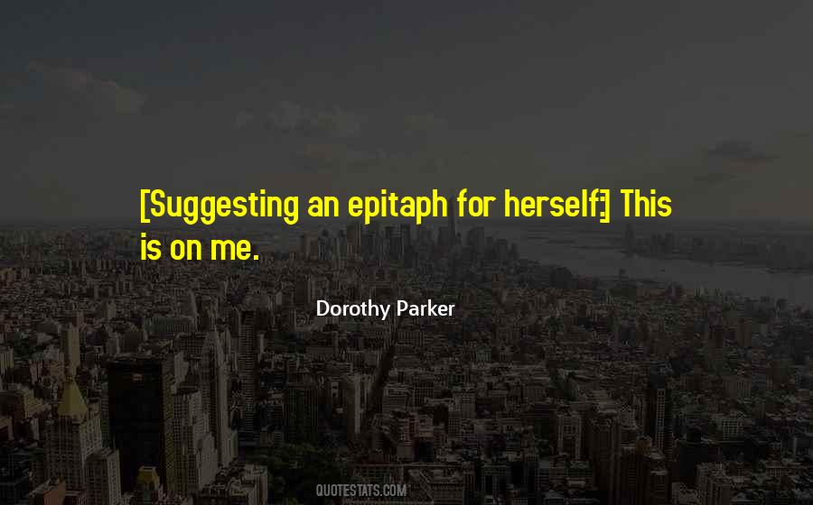 Parker Dorothy Quotes #397150