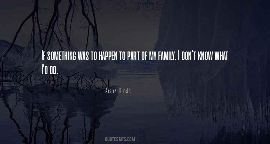 Part Of My Family Quotes #471085