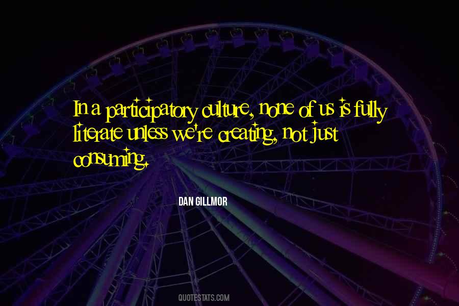 Participatory Culture Quotes #1156773