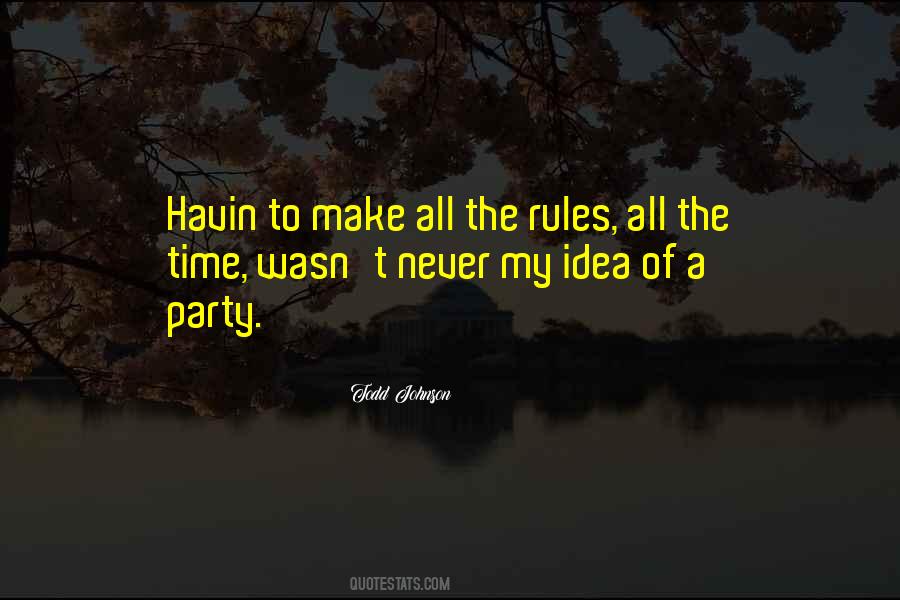 Party All The Time Quotes #1427064