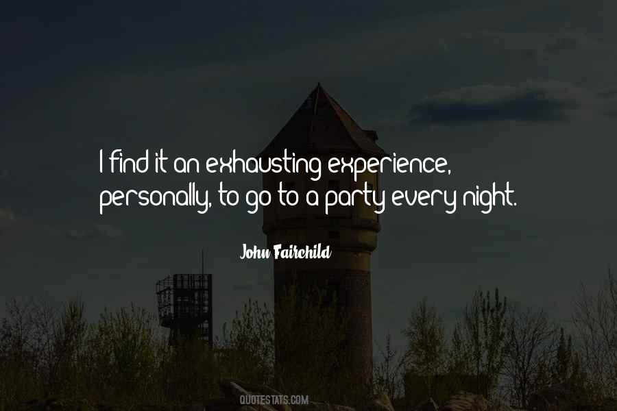 Party Every Night Quotes #1443411